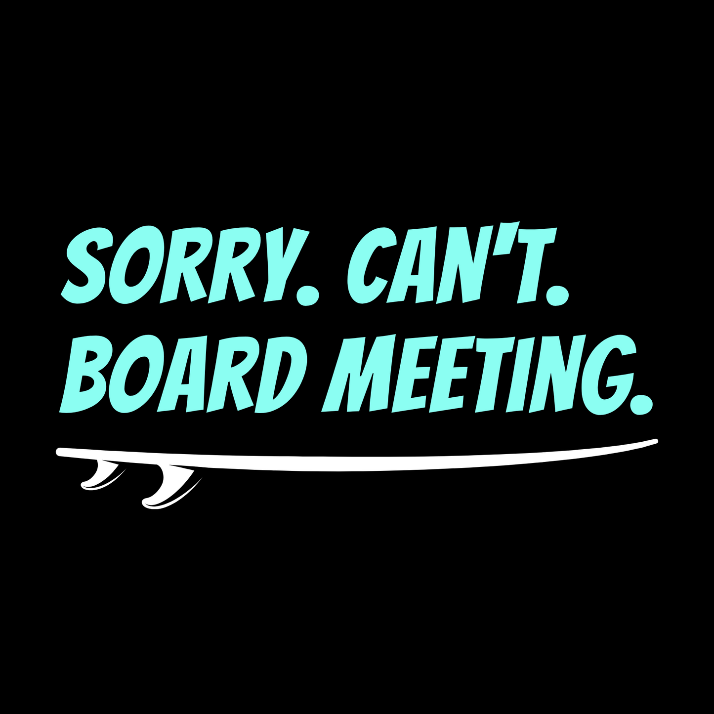 SORRY. CAN'T. BOARD MEETING PREMIUM PULLOVER UNISEX HOODIE