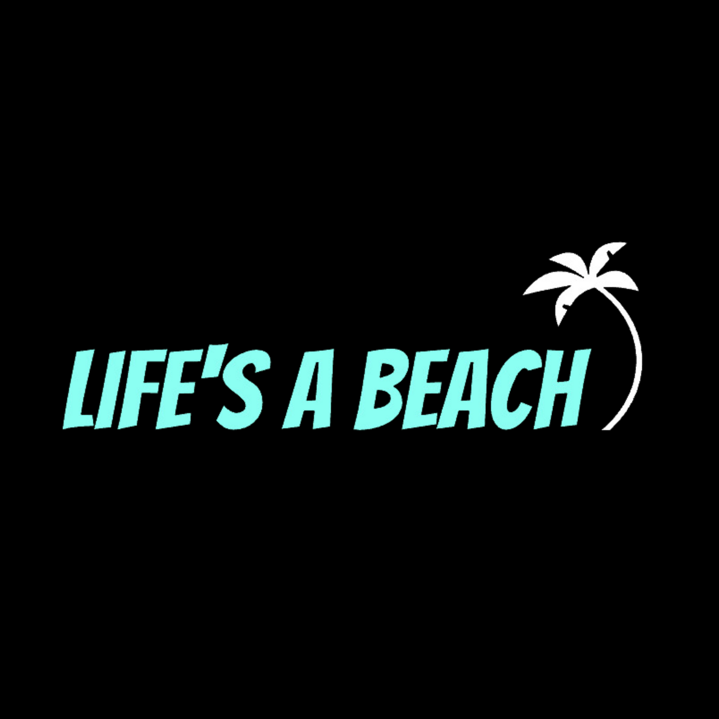LIFE'S A BEACH PREMIUM UNISEX CREW T-SHIRT