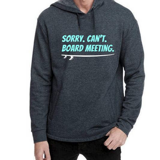 SORRY. CAN'T. BOARD MEETING PREMIUM PULLOVER UNISEX HOODIE