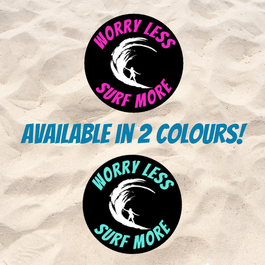 WORRY LESS, SURF MORE VINYL STICKER